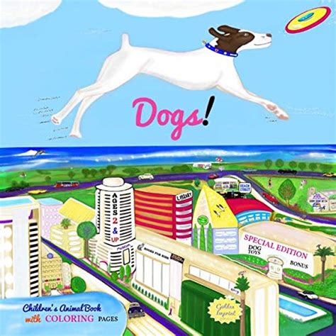 Download Dogs Dogs Animal Childrens Books Dog Toys Bonus Books For Kids With Coloring Pages By Darcy Neils