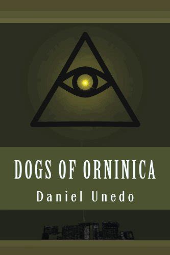 Read Online Dogs Of Orninica By Daniel Unedo