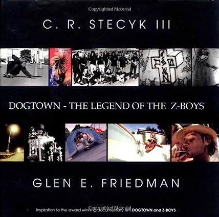 Full Download Dogtown The Legend Of The Z Boys By Cr Stecyk