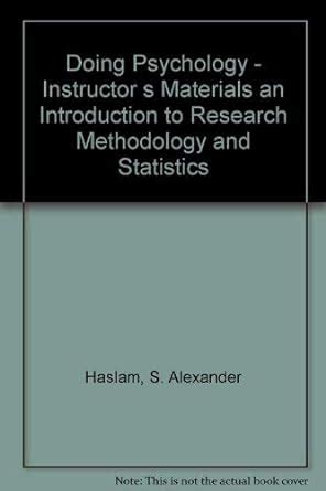 Doing Psychology An Introduction To Research Methodology And Statistics