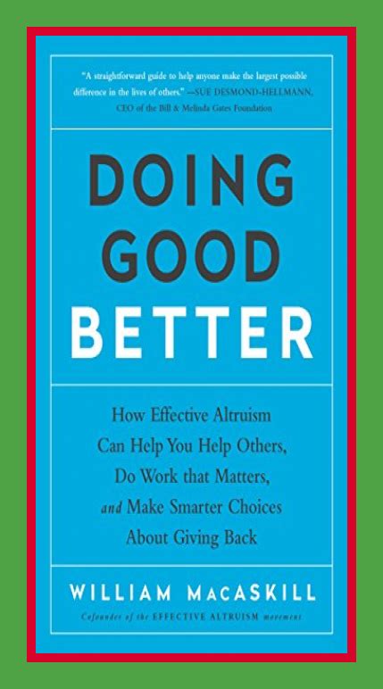 Download Doing Good Better How Effective Altruism Can Help You Make A Difference By William Macaskill