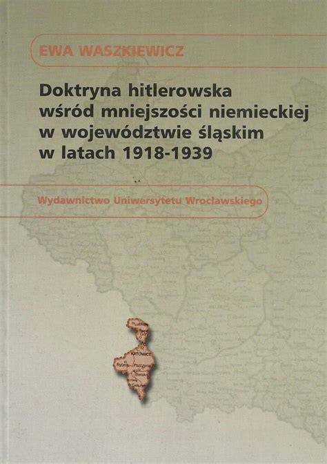 Doktryna hitlerowska wśród mniejszości niemieckiej w województwie śląskim w latach 1918 1939. - Capítulo 17 actividad de lectura guiada respuesta.