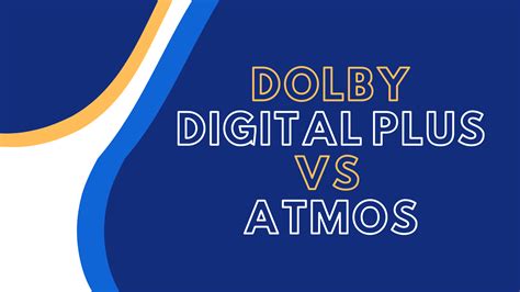 Dolby atmos vs digital plus