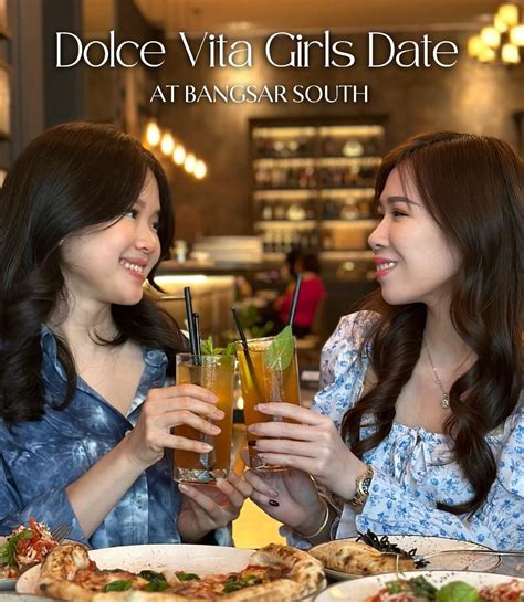 Dolce Vita Girls Date Bangsar South