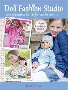 Download Doll Fashion Studio Sew 20 Seasonal Outfits For Your 18Inch Doll By Joan Hinds