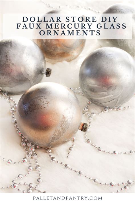 Dollar Store DIY Faux Mercury Glass Ornaments - Pallet and Pantry