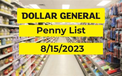Dollar General Penny List January 3rd, 2023 You can find hundreds of items that are on the shelf at your local Dollar General that employees just didn't have the time to remove, these items penny out when they are not sold. Each week the list changes and you can score some great Dollar General Penny Items. If you are just starting out penny …. 