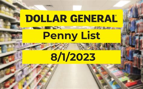 Dollar General Penny List & Clearance Updates Tuesday August 29, 2023. Do not ask Dollar General employees about penny items. Do not call the store about penny items..