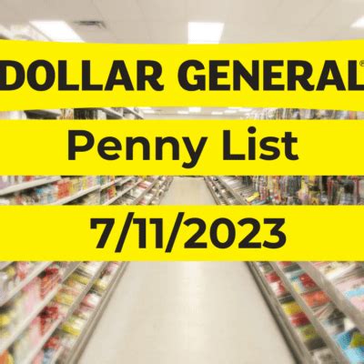 0:00 / 3:01 Dollar General Penny List 7/11/23 Roll Out Savings 7.37K subscribers Subscribe 1.1K views 1 month ago We have the newest Dollar General Penny List WITH pictures and.... 