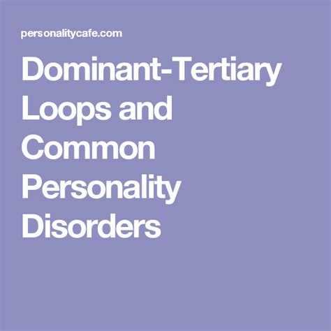 Dominant-Tertiary Loops and Common Personality Disorders