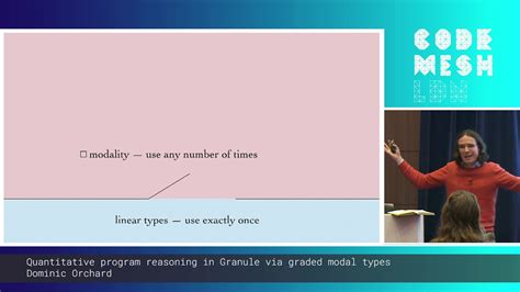 Dominic Orchard - Quantitative program reasoning in Granule via graded ...