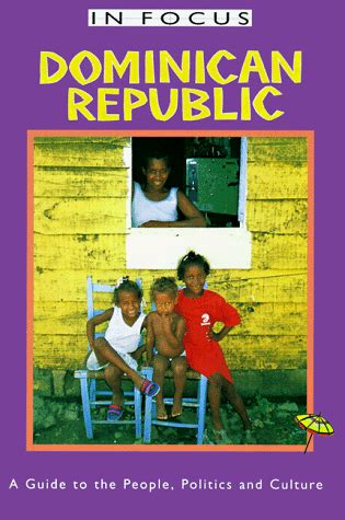 Dominican republic in focus a guide to the people politics and culture in focus guides. - Winningstate softball the athlete s guide to competing mentally tough.
