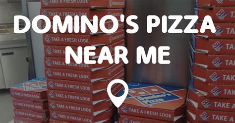  Next time you're thinking of food places near me, don't forget about Domino's. With over 5,000 pizza places to choose from, you're only a few clicks away from a delicious pizza. To easily find a local Domino's Pizza restaurant or when searching for "pizza near me", please visit our localized mapping website featuring nearby Domino's Pizza ... . 