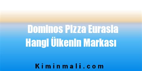 Dominos pizza hangi ülkenin