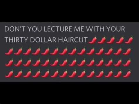 Dont you lecture me with you 30 dollar haircut. r/teenagers • I DID IT. r/memes • Don't waste your time on me. r/WallStreetbetsELITE .... 