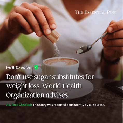 Don’t use sugar substitutes for weight loss, World Health Organization advises
