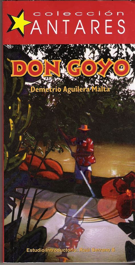 Don goyo. Mar 19, 2024 · Demetrio Aguilera Malta. BORN: 1909, Guayaquil, Ecuador DIED: 1981, Mexico NATIONALITY: Ecuadorian GENRE: Fiction, drama MAJOR WORKS: Don Goyo (1933) Loyal Spain (1938) The Tiger (1956) Seven Serpents and Seven Moons (1979) Overview. Ecuadorian author Demetrio Aguilera Malta was a man of great talent and … 