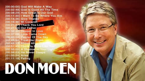 Don Moen ~ Greatest Hits ~ Best Christian Worship Songs ~ Top Praise WorshipListen For More:Christian Worship Songs Lyricshttps://bit.ly/2B31jXW[̳0̳0̳:̳0̳0̳:...