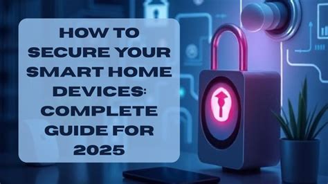 Don t Forget to Secure Your Smart Home