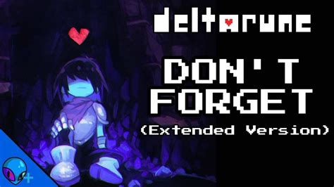 Don t forget deltarune lyrics extended. .  ...