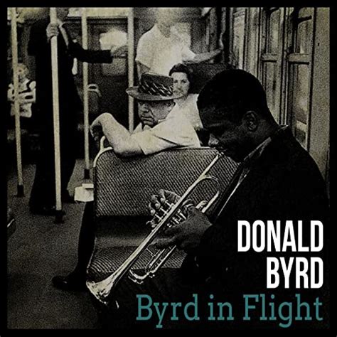 Donald Byrd - Byrd in Flight Album Reviews, Songs