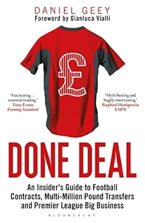 Read Done Deal An Insiders Guide To Football Contracts Multimillion Pound Transfers And Premier League Big Business By Daniel Geey