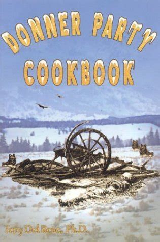 Donner party cookbook a guide to survival on the hastings cut off. - Corporate finance berk demarzo solution manual.