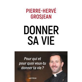 Donner sa vie: Pour qui et pour quoi veux-tu donner ta vie ?