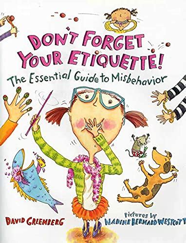 Dont forget your etiquette the essential guide to misbehavior. - How to complain the essential consumers guide to gaining results refunds and redress.