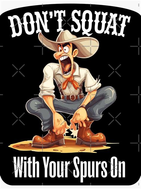 Dont squat with your spurs on a cowboy guide to. - Cálculo de larson novena edición manual de soluciones.