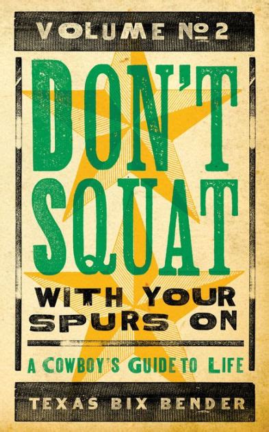 Dont squat with your spurs on a cowboys guide to life. - Trattato di demonologia secondo la teologia cattolica.