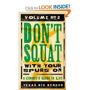 Dont squat with your spurs on volume no 2 a cowboys guide to life. - Macroeconomics roger arnold 9th edition study guide.