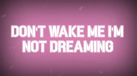 Dont wake me up im not dreaming lyrics. Things To Know About Dont wake me up im not dreaming lyrics. 