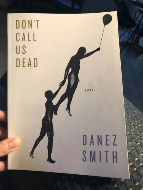 Read Dont Call Us Dead By Danez Smith