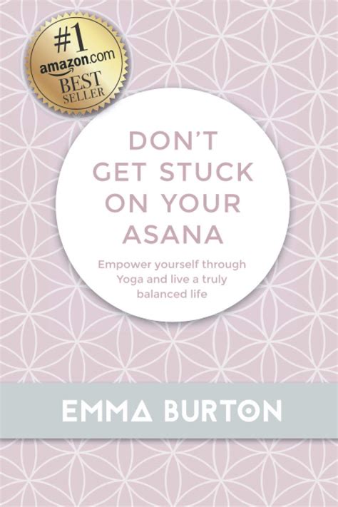 Full Download Dont Get Stuck On Your Asana By Emma Burton