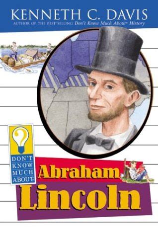 Download Dont Know Much About Abraham Lincoln By Kenneth C Davis