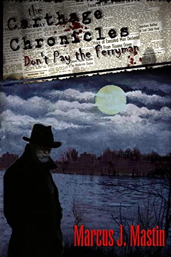Full Download Dont Pay The Ferryman The Carthage Chronicles 1 By Marcus J Mastin