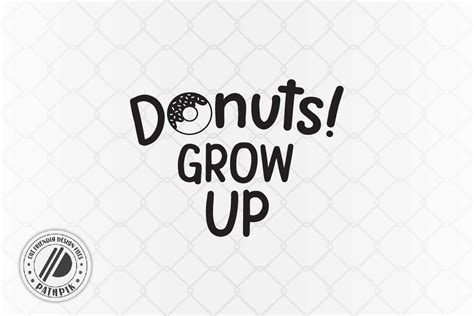 Donuts! Grow Up Svg, Png Cut File - Creative Fabrica