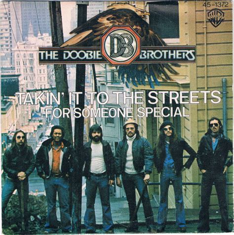 Doobie brothers taking it to the streets. 38:23. Genre. Pop/Rock, R&B. Styles. Album Rock, Blue-Eyed Soul, Boogie Rock, Contemporary Pop/Rock, Soft Rock, Soul. Recording Location. Warner Bros. Recording … 