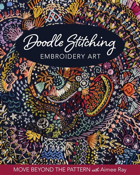 Download Doodle Stitching Embroidery Art Move Beyond The Pattern With Aimee Ray By Aimee Ray