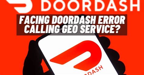 The “Error Calling Geo Service” on DoorDash usually relates to app glitches or location service issues. Here’s how to fix it: Check Your Device’s Location Services: Make sure location services are active for DoorDash in your phone’s settings. Restart the DoorDash App: Close the app completely and then reopen it. This can help resolve .... 
