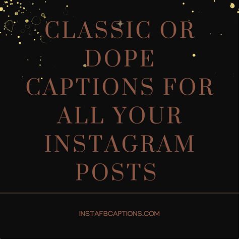 Dope instagram captions. Short Instagram Captions for Girls. 1. “Don’t be fooled by appearances, beauty is only skin deep.”. 2. “Beauty is skin deep, but personality is to the bone.”. 3. “Real beauty comes from within.”. 4. “The most beautiful thing in the world is being yourself.”. 
