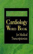 Read Online Dorlands Cardiology Word Book For Medical Transcriptionist By Wa Newman Dorland