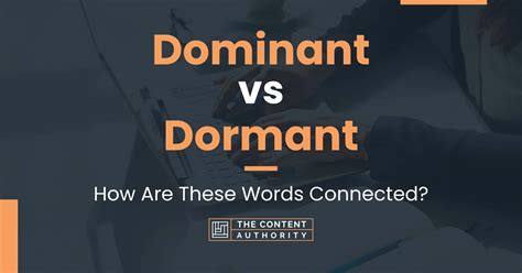 Dormant vs Dominant - What