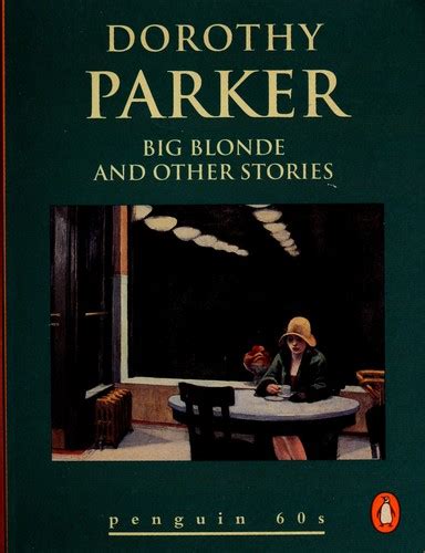 Dorothy parker big blonde full text. - Lo dudo mucho / the doubt.