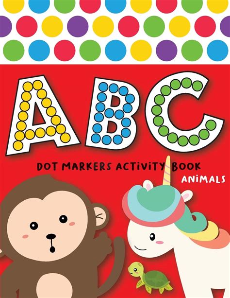 Full Download Dot Markers Activity Book Abc Animals Easy Guided Big Dots  Do A Dot Page A Day  Giant Large Jumbo And Cute Usa Art Paint Daubers Kids Activity  Toddler Preschool Kindergarten Girls Boys By Two Tender Monsters