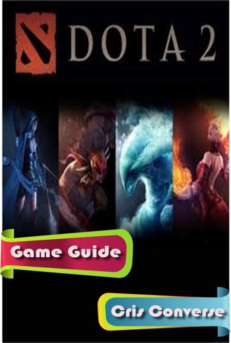 Dota 2 game guide by cris converse. - Verdens historie (bind 2: historiens rodder).