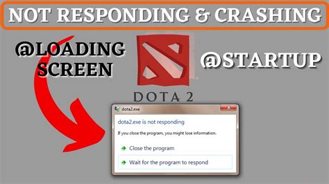 Dota 2 not responding on loading screen.  Now follow the instructions be...