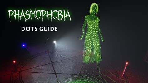 Dots phasmophobia. Things To Know About Dots phasmophobia. 
