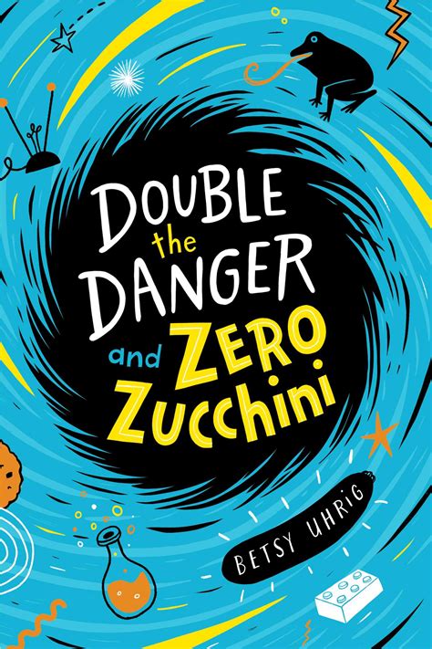 Double the Danger and Zero Zucchini von Uhrig, Betsy - eBay